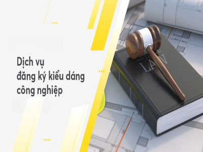 HƯỚNG DẪN THỦ TỤC ĐĂNG KÝ KIỂU DÁNG CÔNG NGHIỆP NHANH 