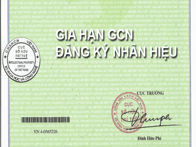 THỦ TỤC GIA HẠN GIẤY CHỨNG NHẬN ĐĂNG KÝ NHÃN HIỆU