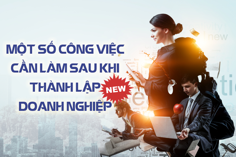 Các công việc cần làm sau khi thành lập công ty, hình ảnh từ internet